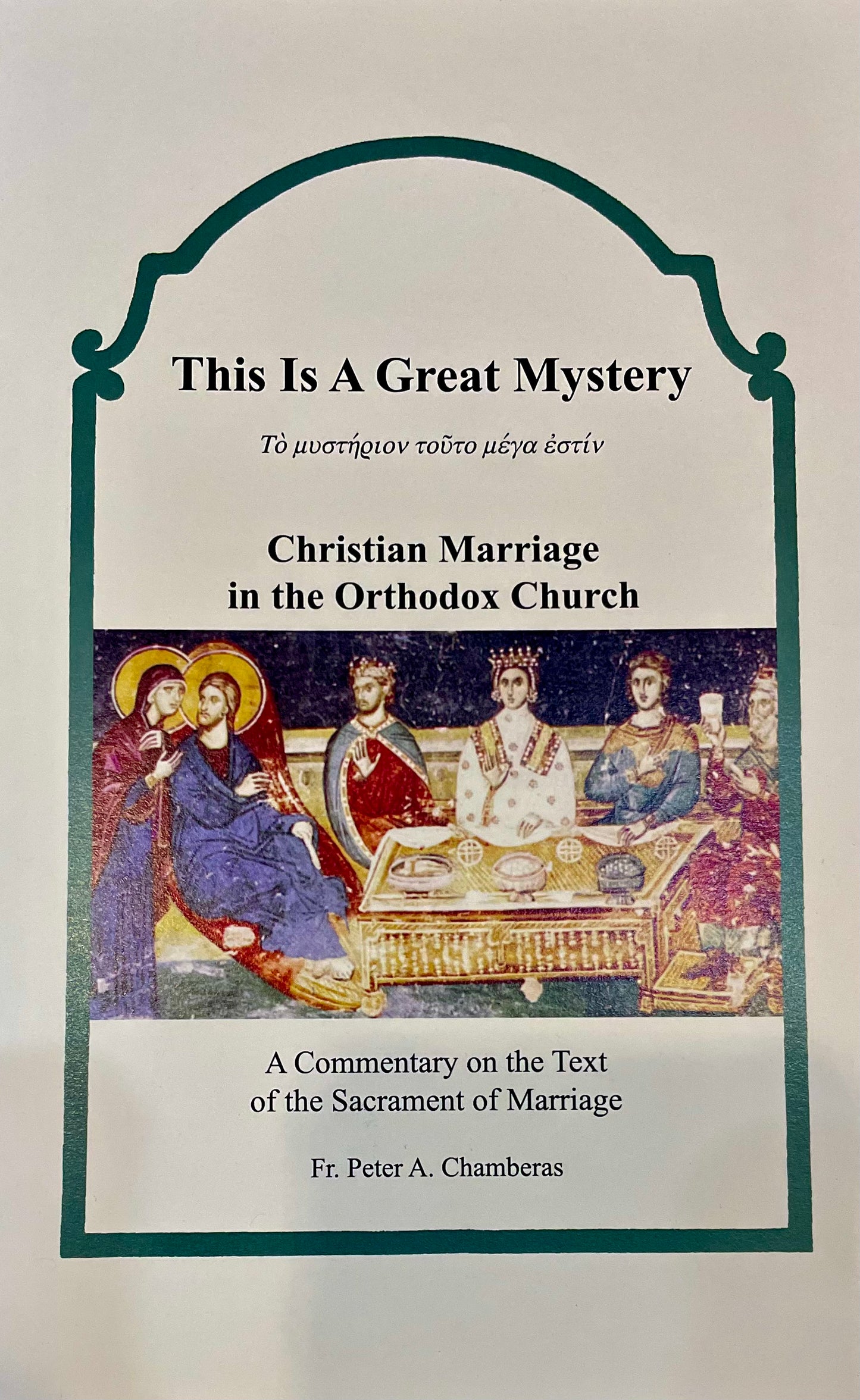 This is A Great Mystery: Christian Marriage in the Orthodox Church