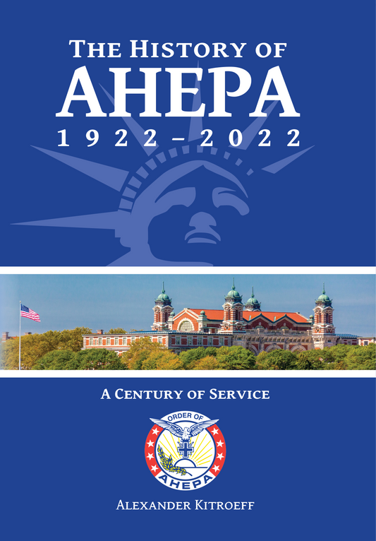 The History of AHEPA 1922-2022: A Century of Service