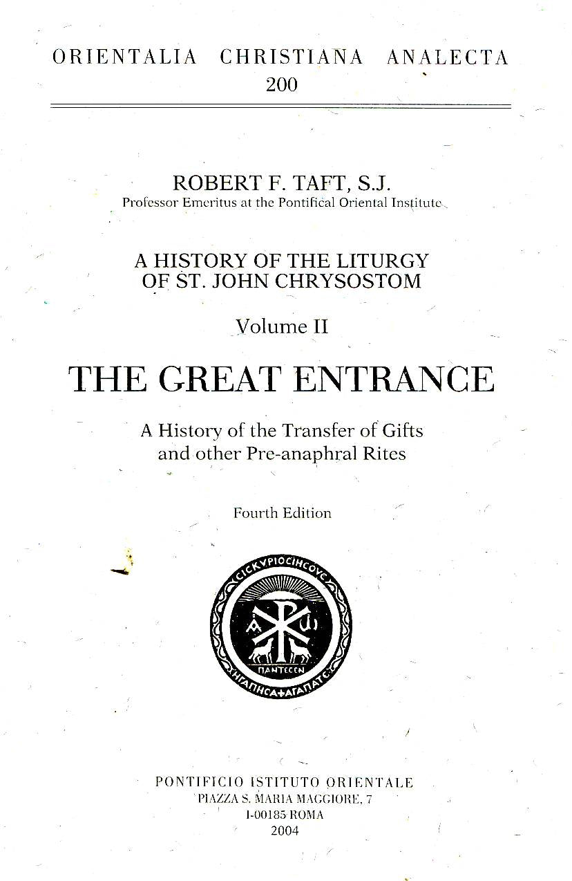 A History of the Liturgy of Saint John Chrysostom Vol II – The Great Entrance