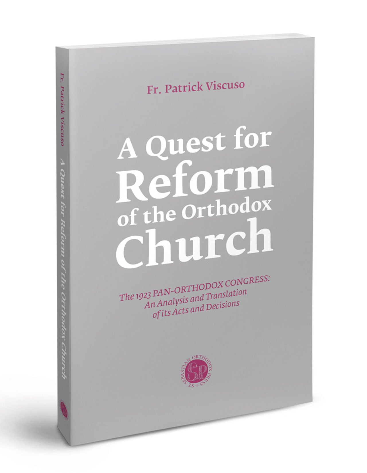 A Quest for Reform of the Orthodox Church. The 1923 Pan-Orthodox Congress: An Analysis and Translation of its Acts and Decisions