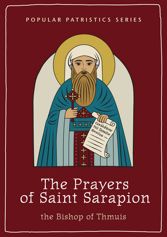 Prayers of Saint Sarapion: The Bishop of Thmuis