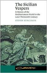 The Sicilian Vespers: A History of the Mediterranean World in the Later Thirteenth Century