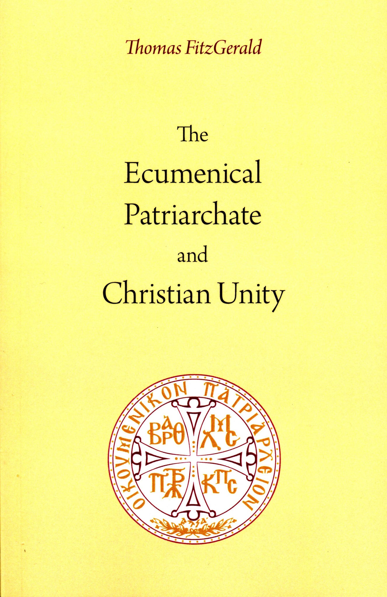 The Ecumenical Patriarchate and Christian Unity