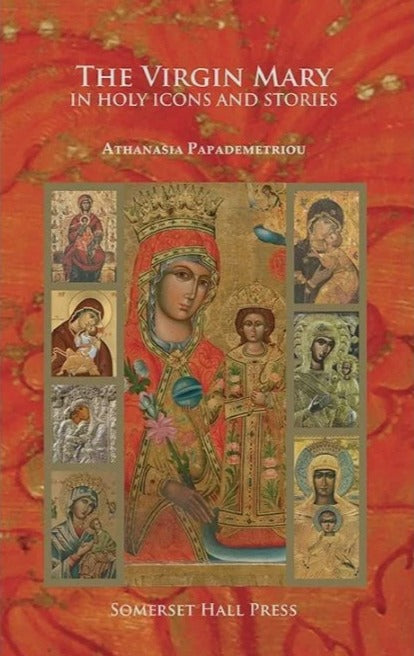 The Virgin Mary In Holy Icons and Stories