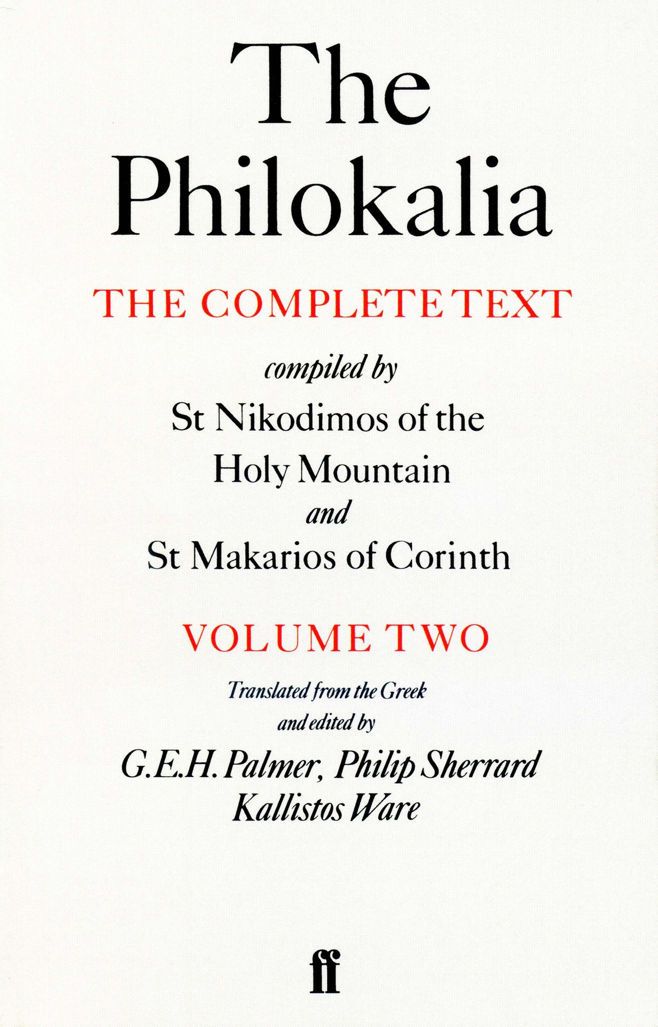 The Philokalia: The Complete Text (Vol. 2): Compiled by St. Nikodimos of the Holy Mountain and St. Makarios of Corinth