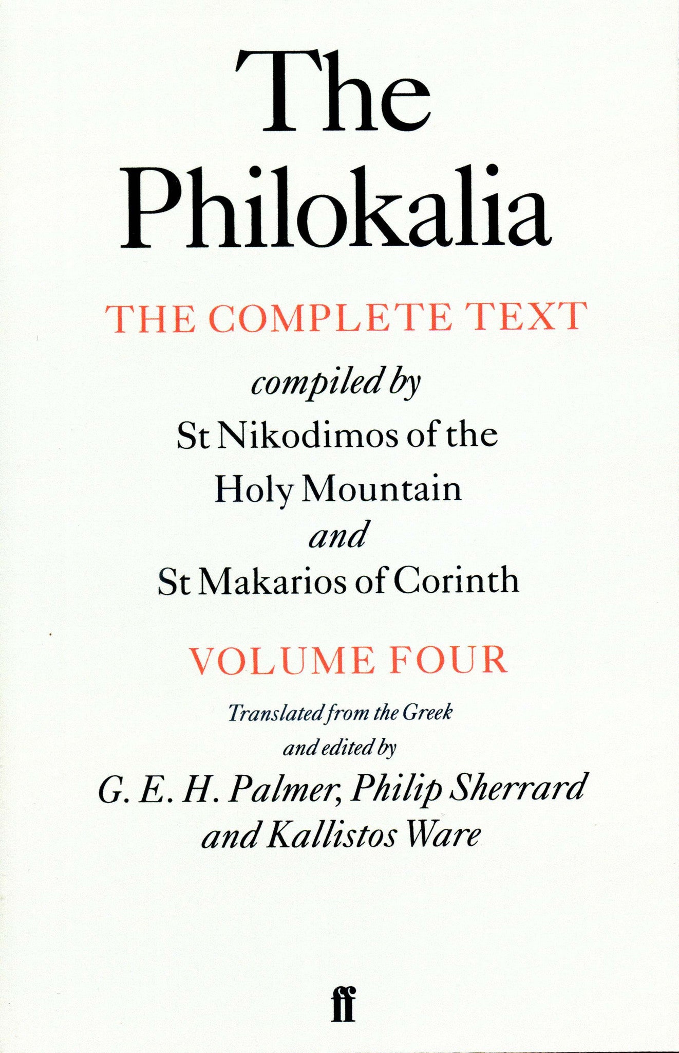 The Philokalia, Volume 4: The Complete Text; Compiled by St. Nikodimos of the Holy Mountain & St. Markarios of Corinth