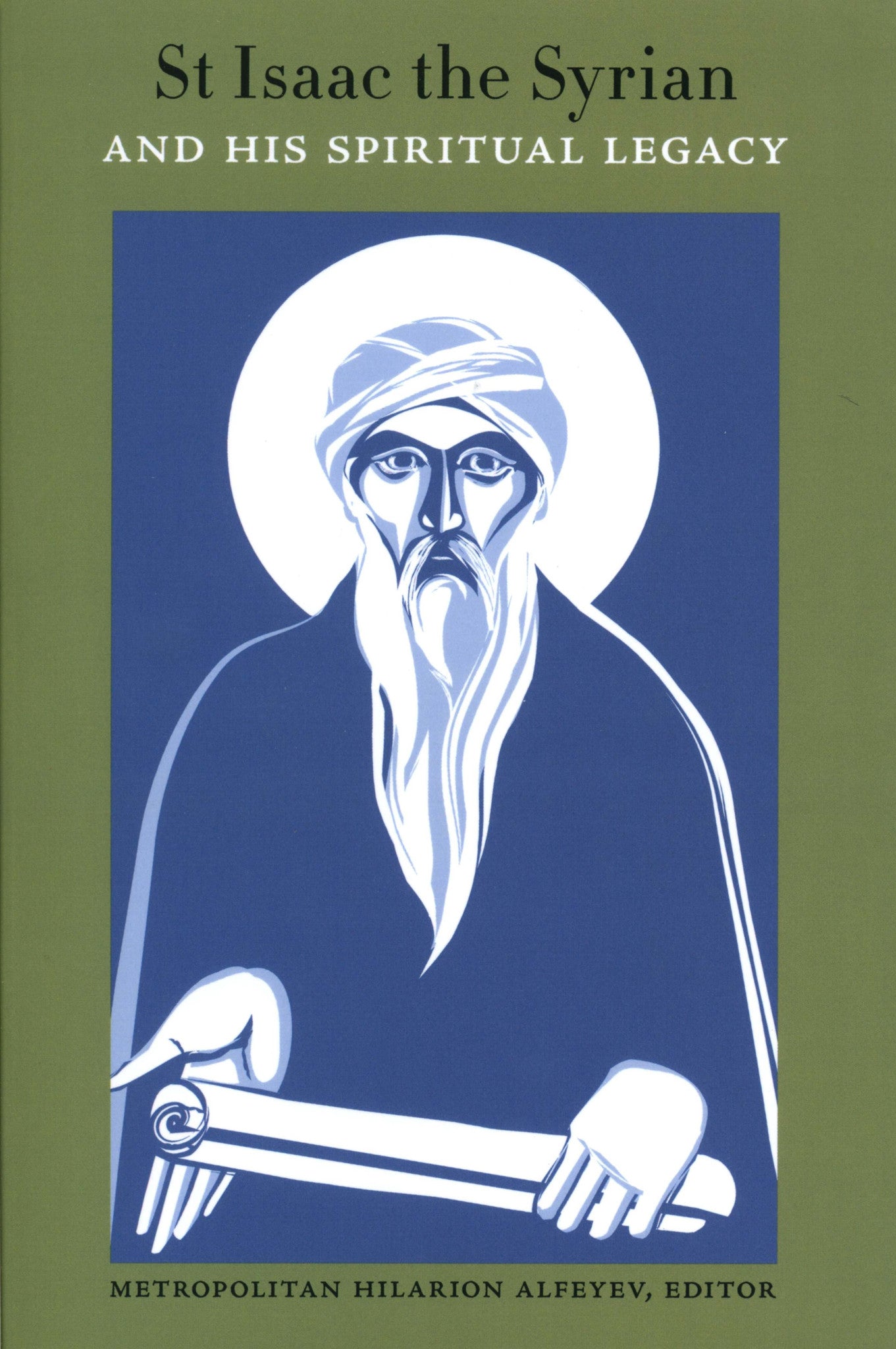 St. Isaac the Syrian and His Spiritual Legacy