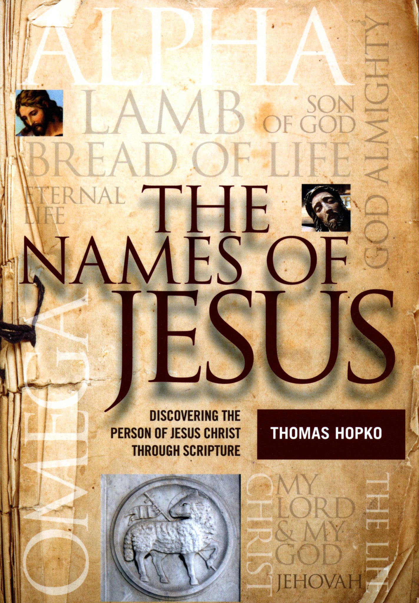 The Names of Jesus: Discovering the Person of Jesus Christ through Scripture