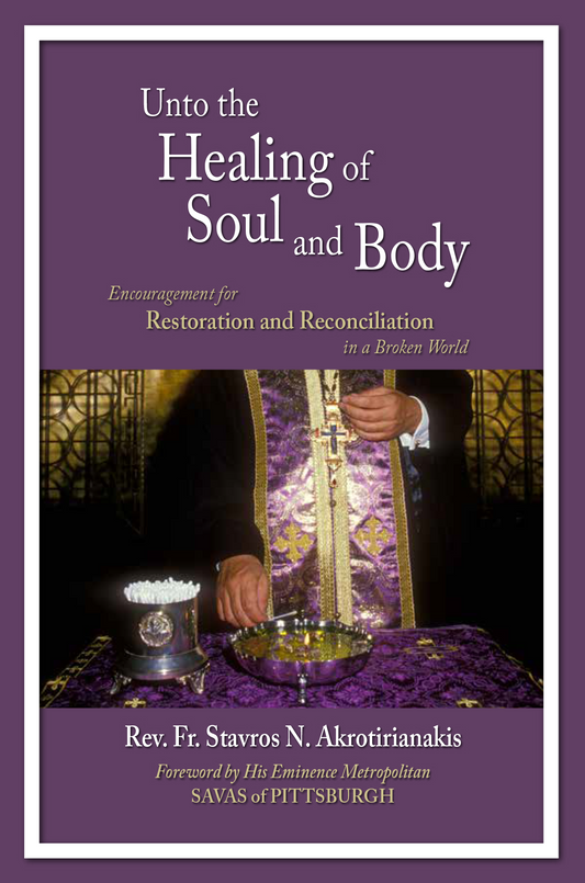 Unto the Healing of Soul and Body: Encouragement for Restoration and Reconciliation in a Broken World