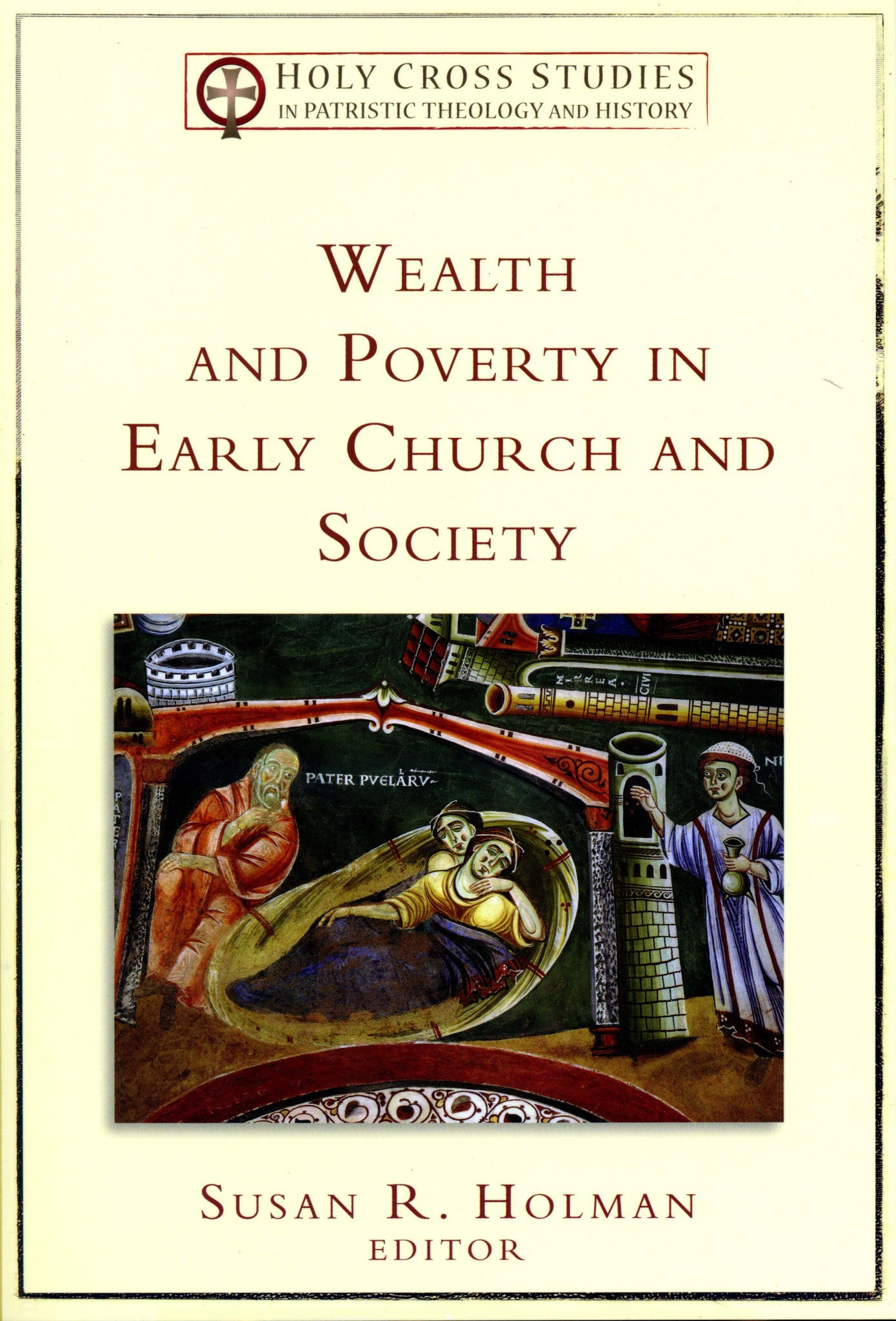 Wealth and Poverty in Early Church and Society