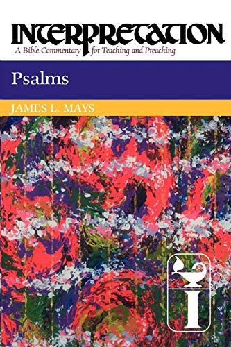 Psalms: Interpretation: A Bible Commentary for Teaching and Preaching