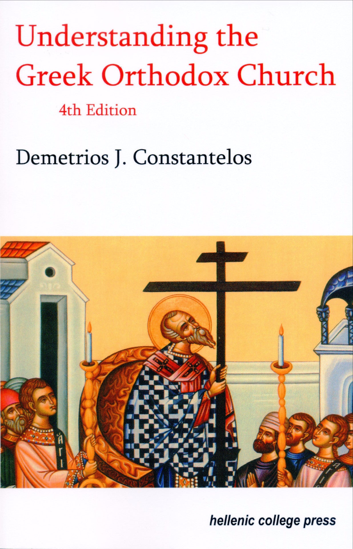 Understanding the Greek Orthodox Church, 4th Edition
