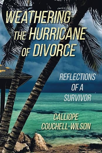 Weathering the Hurricane of Divorce: Reflections of a Survivor