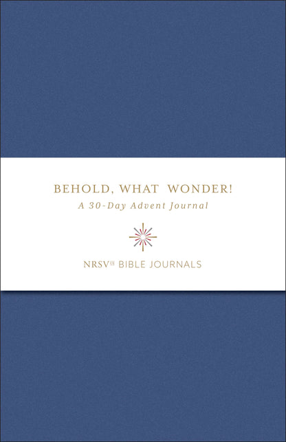 Behold, What Wonder: A 30-Day Advent Journal