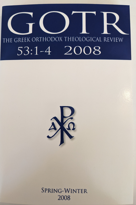 The Greek Orthodox Theological Review 53:1-4 2008