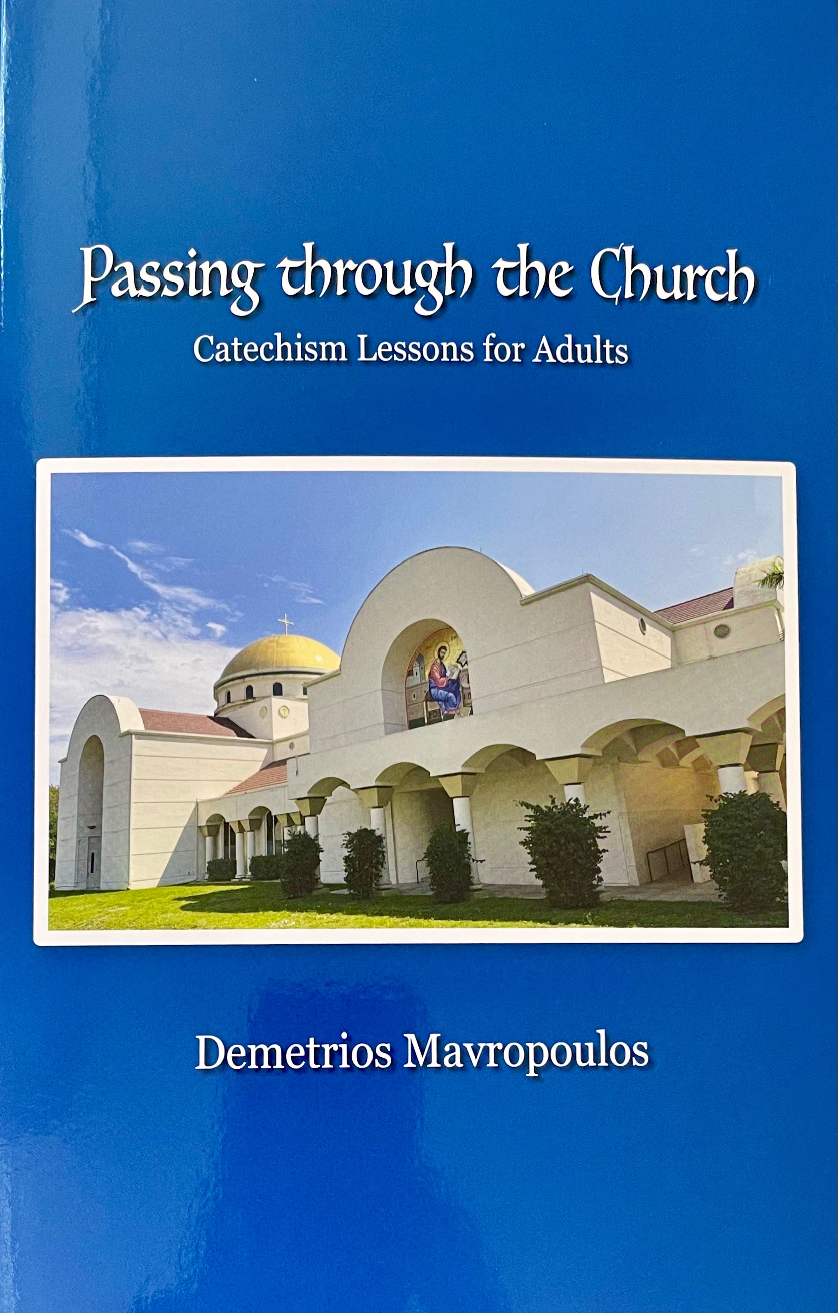 Passing Through The Church: Catechism Lessons For Adults – Holy Cross ...