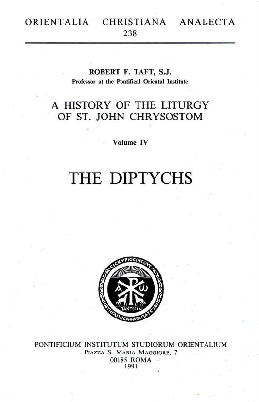 A History of the Liturgy of Saint John Chrysostom Vol IV – The Diptychs