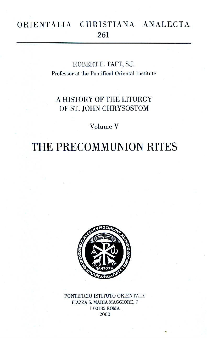 A History of the Liturgy of Saint John Chrysostom Vol V Pre-Communion Rites