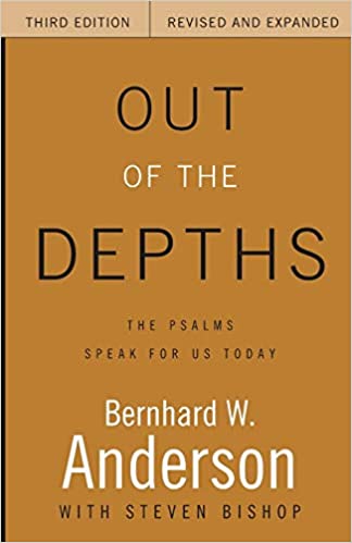 Out of the Depths: The Psalms Speak for Us Today