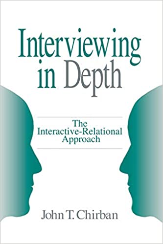 Interviewing in Depth: The Interactive-Relational Approach