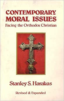 Contemporary Moral Issues Facing the Orthodox Christian