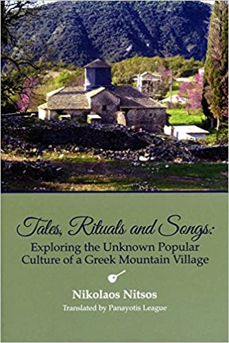 Tales, Rituals and Songs: Exploring the Unknown Popular Culture of a Greek Mountain Village