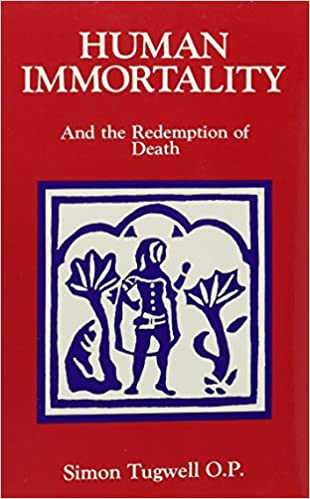Human Immortality and the Redemption of Death
