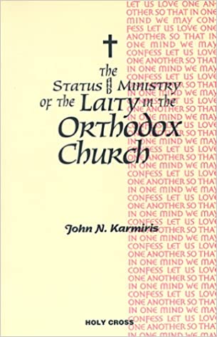 The Status and Ministry of the Laity in the Orthodox Church
