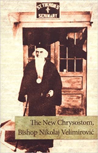 The New Chrysostom, Bishop Nikolaj Velimirović