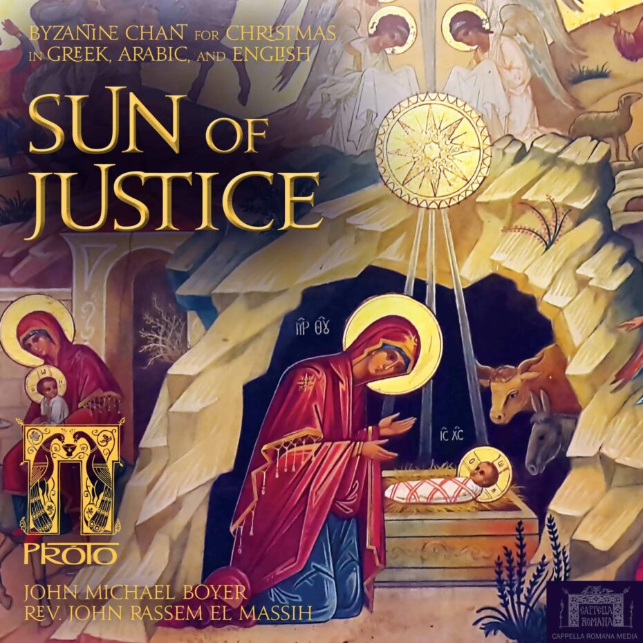 The Sun of Justice: Byzantine Chant for Christmas