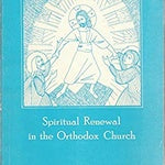 Christ in our midst: Spiritual renewal in the Orthodox Church