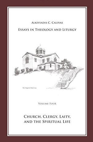 Essays in Liturgy and Theology, Volume 4: Church, Clergy, Laity, and the Spiritual Life