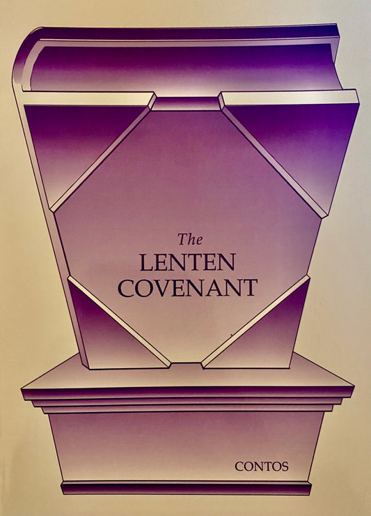 The Lenten Covenant: A Devotional Commentary on the Triodion of the Orthodox Church