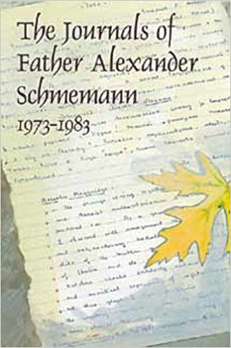 The Journals of Father Alexander Schmemann 1973-1983