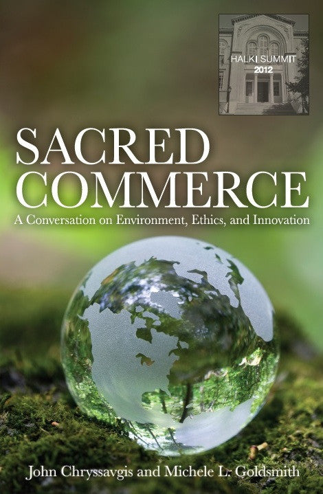 Sacred Commerce: A Conversation on Environment, Ethics, and Innovation