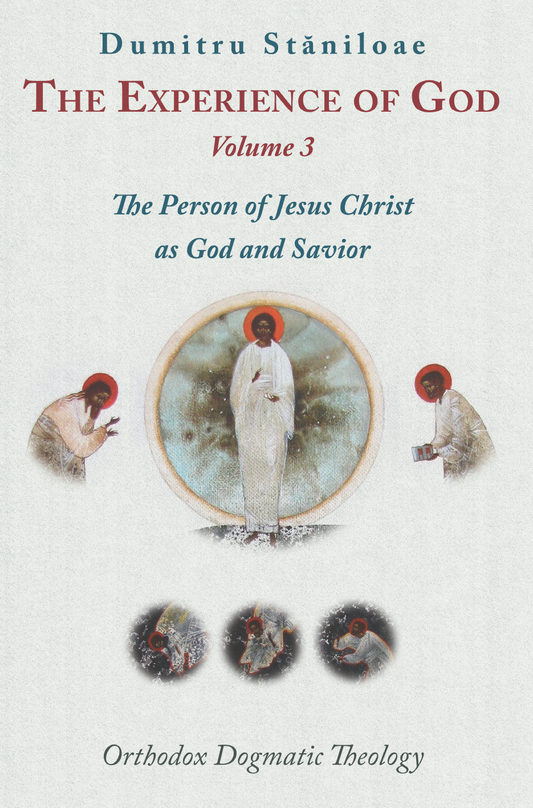 The Experience of God, Vol. 3: The Person of Jesus Christ as God and Savior