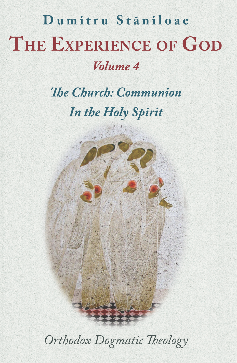 The Experience of God, Vol. 4: The Church: Communion in the Holy Spirit