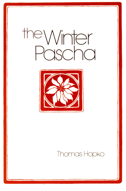 The Winter Pascha: Readings for the Christmas-Epiphany Season
