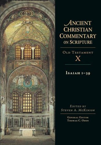 Isaiah 1-39: Ancient Christian Commentary on Scripture: Old Testament, Volume X