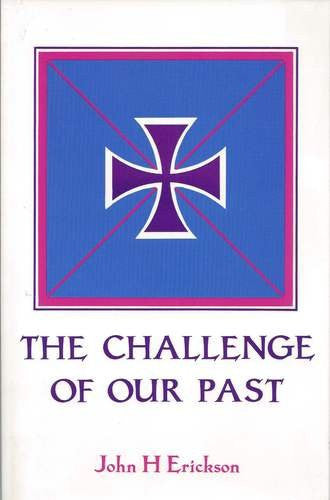 The Challenge of Our Past: Studies in Orthodox Canon Law and Church History