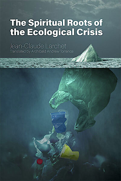 The Spiritual Roots of the Ecological Crisis