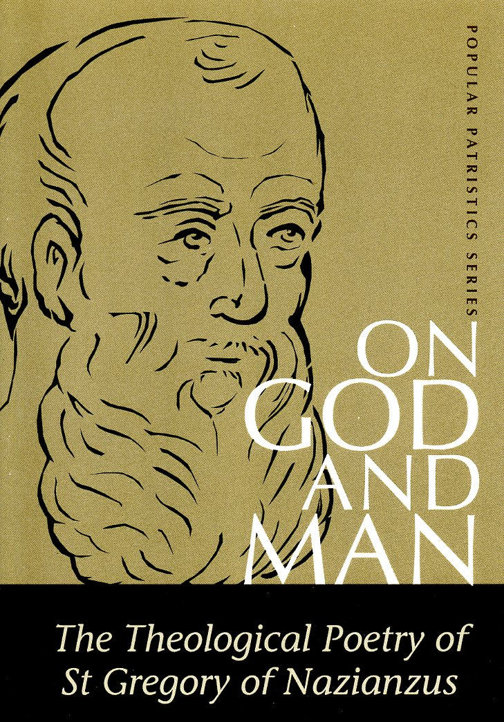 On God and Man: The Theological Poetry of St. Gregory of Nazianzus