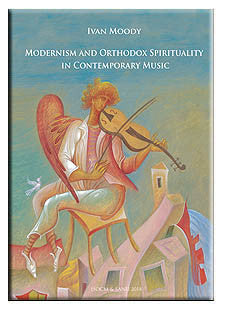Modernism and Orthodox Spirituality in Contemporary Music