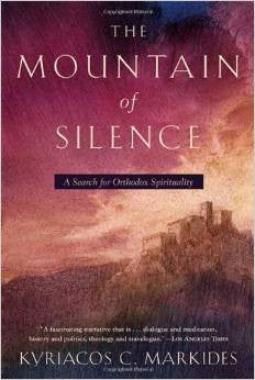 The Mountain of Silence: A Search for Orthodox Spirituality