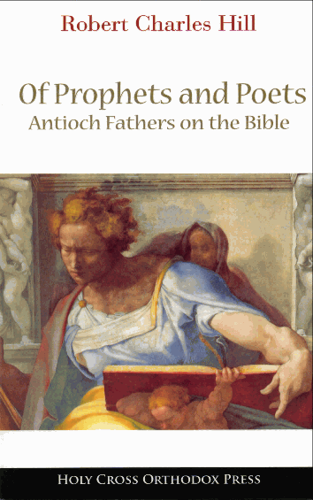 Of Prophets and Poets: Antioch Fathers on the Bible