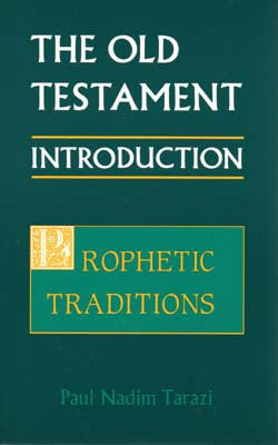 Old Testament Introduction, Vol. II: Prophetic Traditions