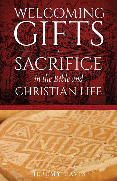 Welcoming Gifts: Sacrifice in the Bible and Christian Life